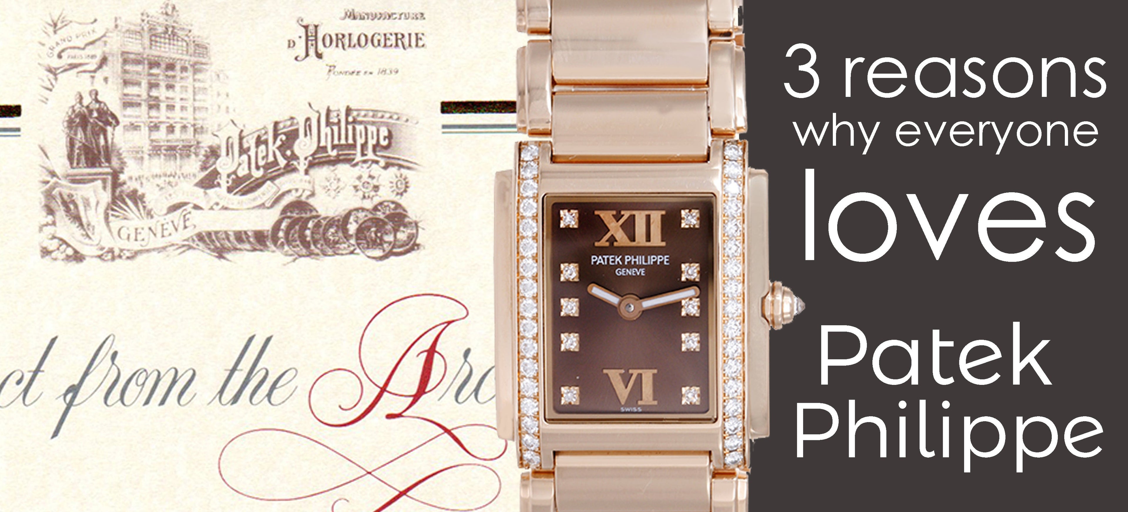 Three Reasons Why Everyone Loves Patek Philippe